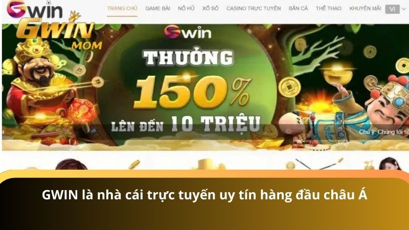 GWIN là nhà cái trực tuyến uy tín hàng đầu châu Á