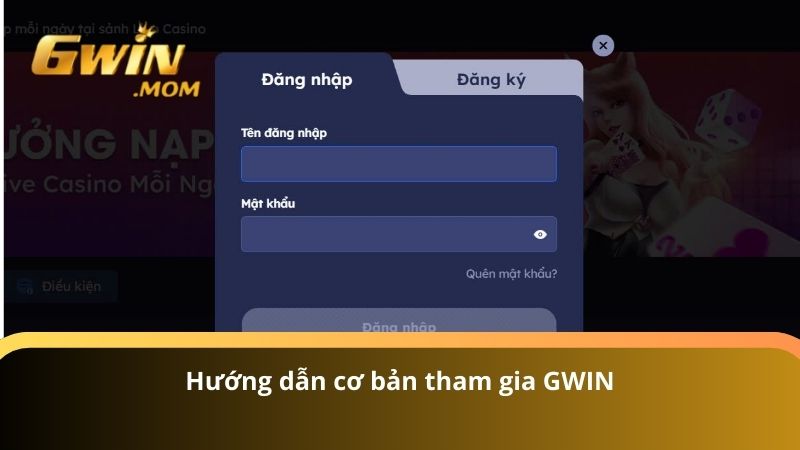 Hướng dẫn cơ bản tham gia GWIN